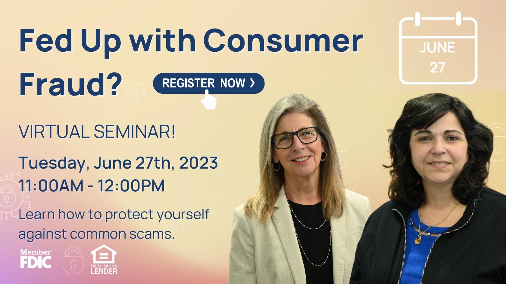 Fed Up with Consumer Fraud? Virtual Seminar