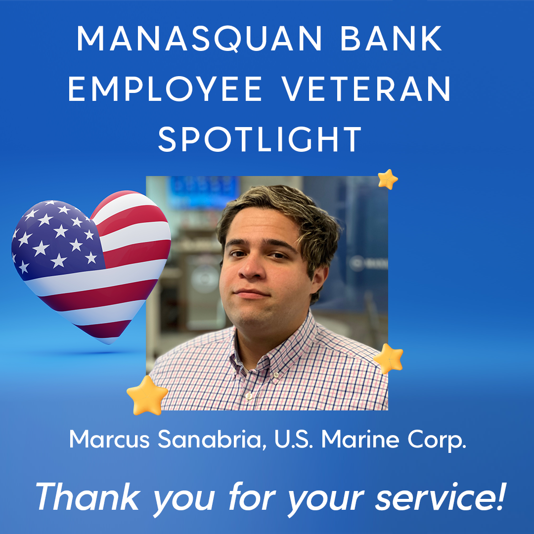 Veteran Spotlight: Marcus Sanabria, Universal Banker, Metuchen Branch