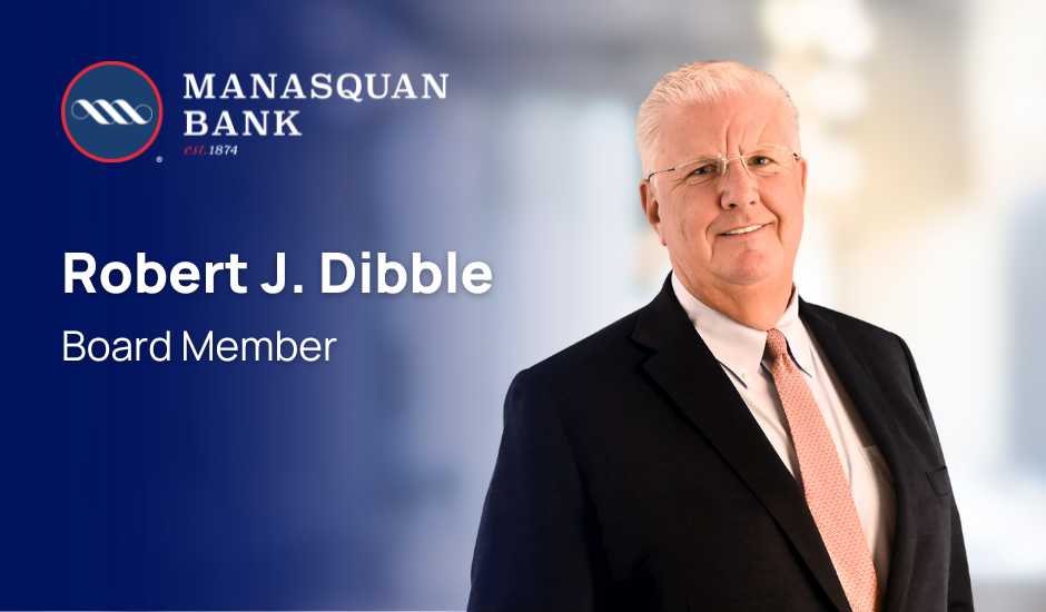 topsec Manasquan Bank Announces Appointment of Robert J. Dibble to Board of Directors